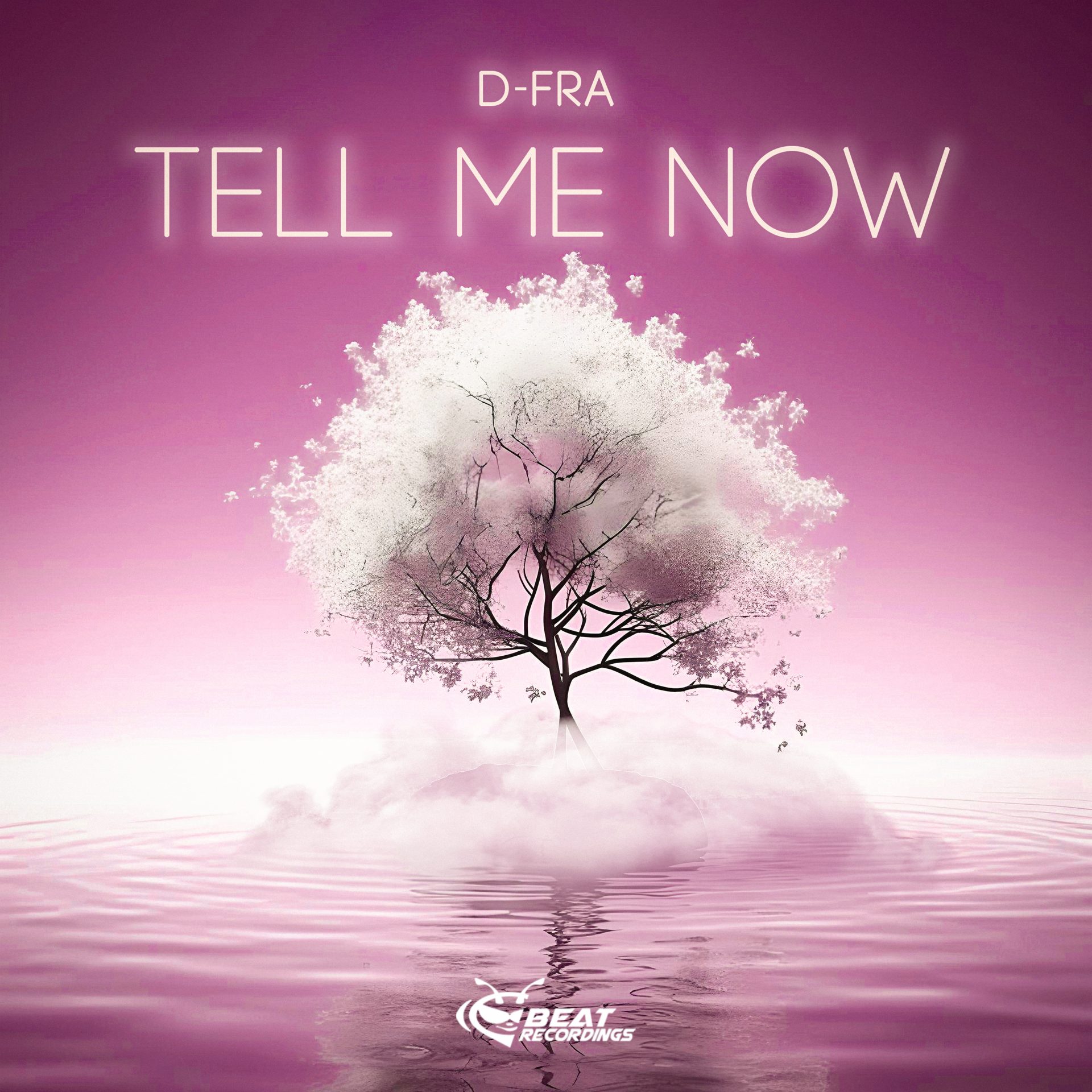 Tell Me Now &#8211; D-FRA