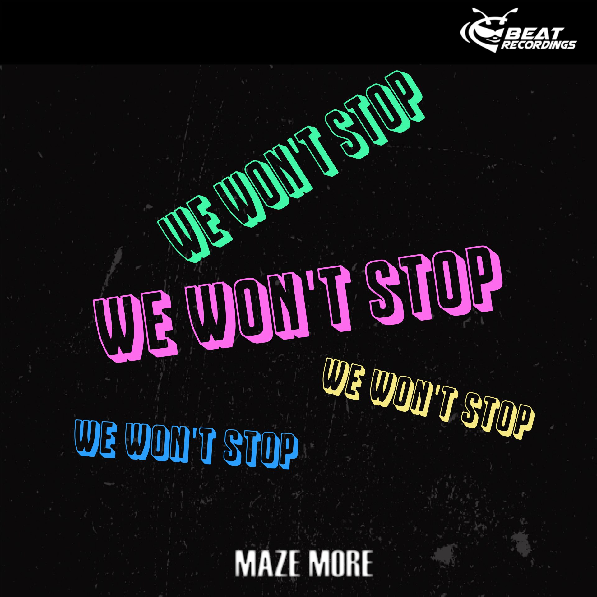 We Won&#8217;t Stop &#8211; Maze More
