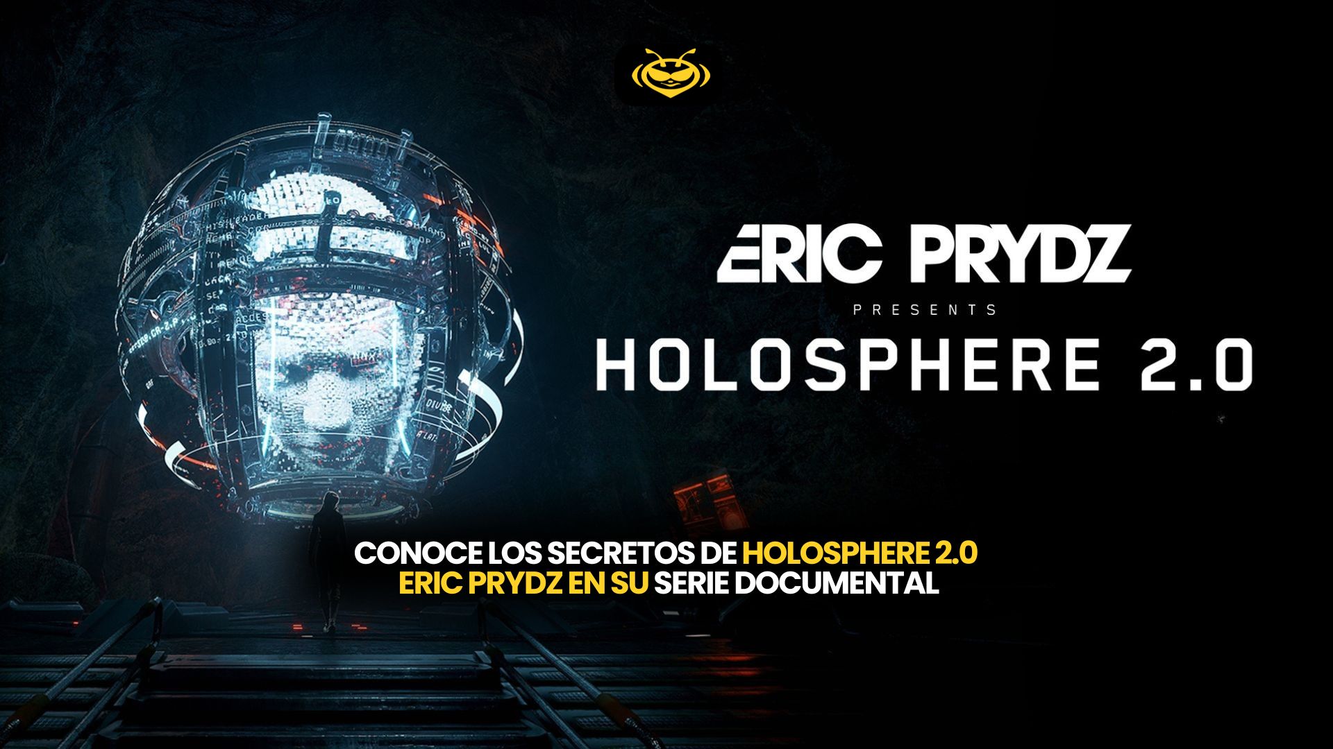 Eric Prydz revela los secretos de HOLOSPHERE 2.0 en su nueva serie documental.
