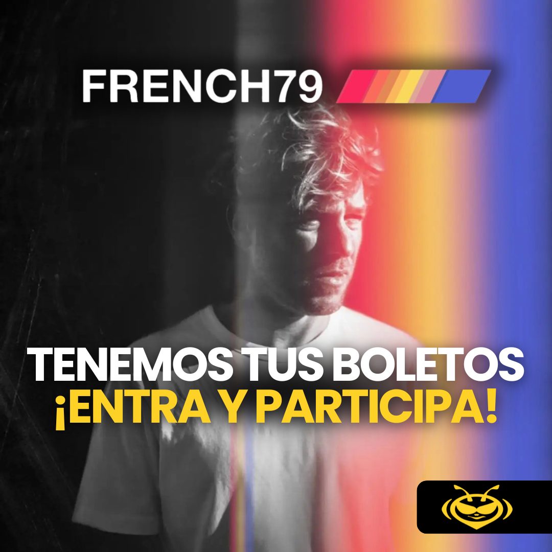 Responde y gana boletos para French 79